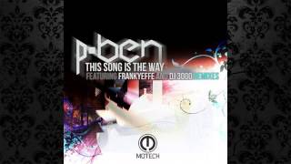 P-Ben - This Song Is The Way (Frankyeffe Remix) [MOTECH RECORDS]