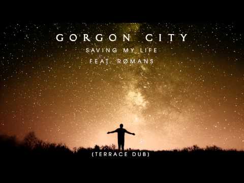 Gorgon City - Saving My Life (Terrace Dub)