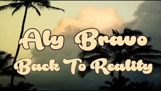 ALY BRAVO - Back to reality (Prod. Balaclavas)