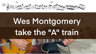 transcription「Wes Montgomery  / take the &quot;A&quot; train」 fast &amp; slow