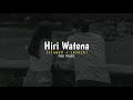 Hiri Watena හිරි වැටෙනා Slowed Reverb Athal Purawasiya Meme Hub