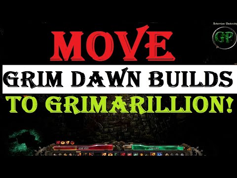 How to move Grim Dawn Builds to Grimarillion or other mods