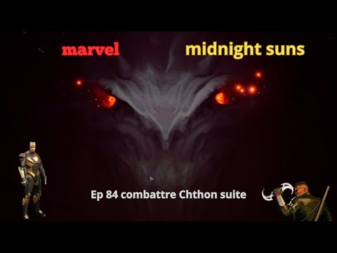 Ep 84 au tour de Iron Man et Blade contre Chthon sur Marvel Midnight Suns gameplay [FR]