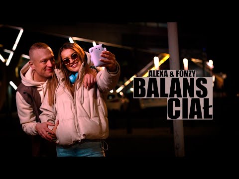 Alexa & Fonzy - Balans ciał (Official video) 2025