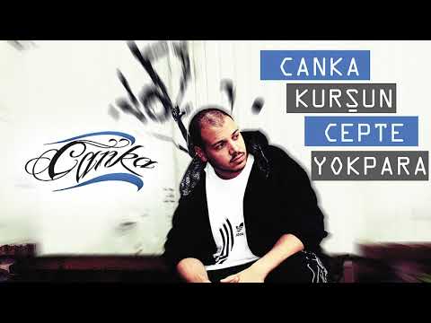 Canka feat. Kurşun - Cepte Yok Para