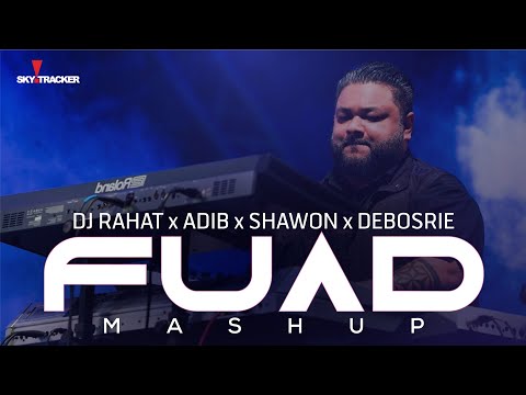 DJ Rahat x Adib x Shawon Gaanwala x Debosrie - Fuad Mashup I Bangla new song