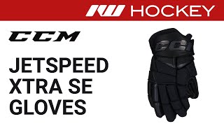 CCM JetSpeed Xtra SE Glove Review
