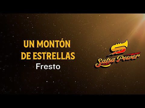 Un Montón De Estrellas, Fresto, Video Letra - Salsa Power