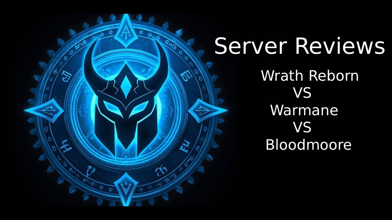 Wrath-Reborn vs Bloodmoore vs Warmane Video Review