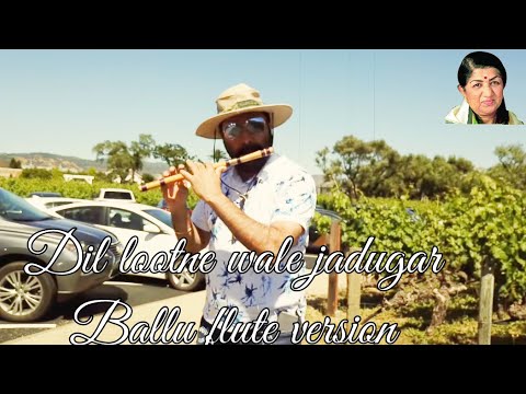 DIL LOOTNE WALE JADUGAR ON FLUTE BY BALJINDER SINGH BALLU FLUTE AT  NAPA VELLEY WINERY USA