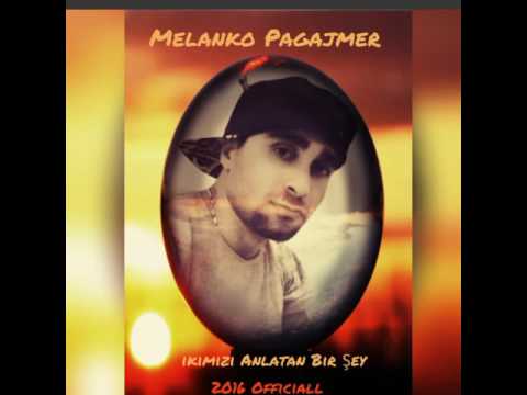 Melanko pagajmer - ikimizi anlatan bir şey (2016) officiall