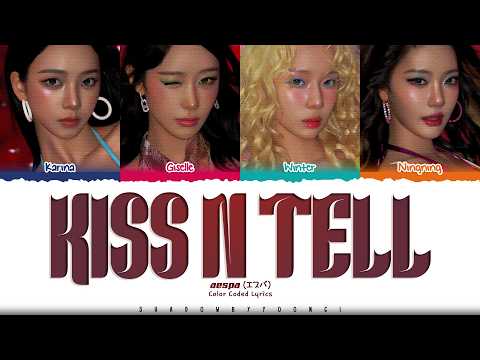 aespa 'KISS N TELL' Lyrics (에스파 KISS N TELL 가사) [Color Coded Kan_Rom_Eng] | ShadowByYoongi