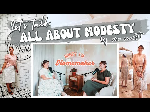 Please don't make us talk about MODESTY (Yes, we've been avoiding this topic.) | Honey I'm Homemaker