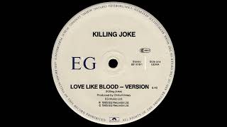 Killing Joke - Love Like Blood (Version)