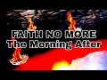 FAITH NO MORE - The Morning After (Lyric Video)