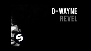 D-wayne - Revel (Original Mix)