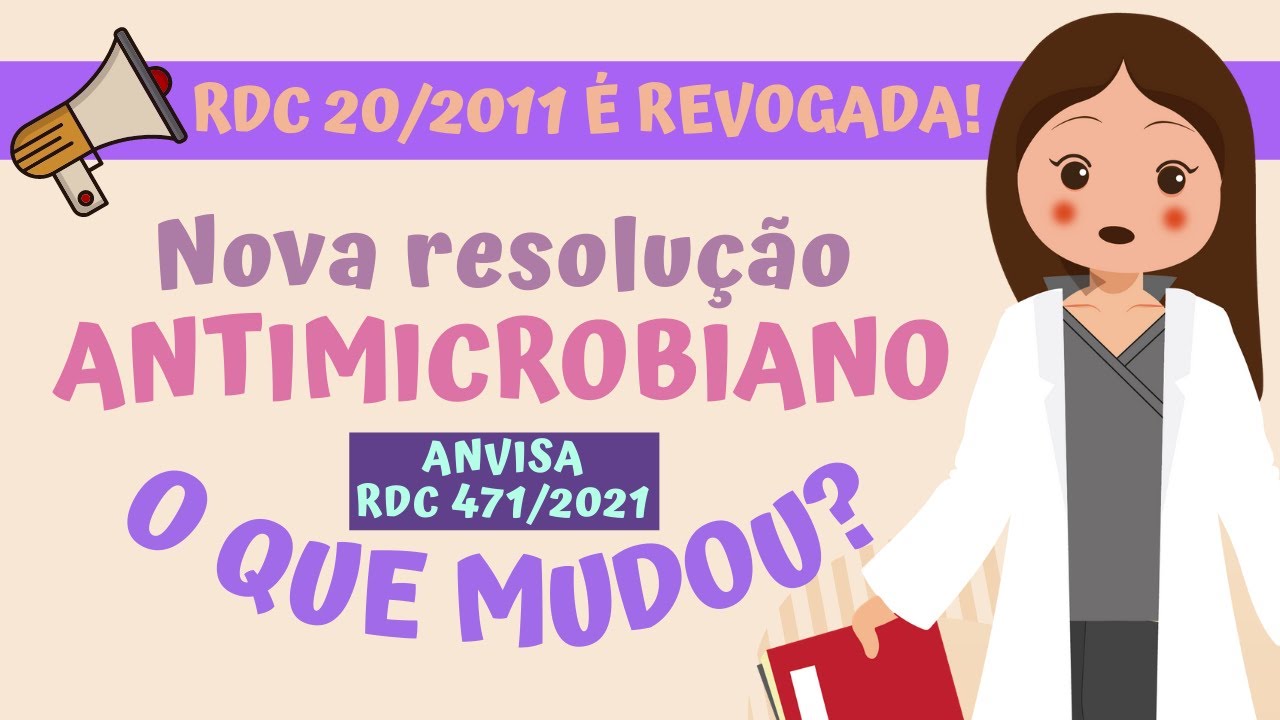 O que mudou na nova resolução de ANTIMICROBIANOS?  | RDC 471/2021 (RDC 20/2011 REVOGADA)
