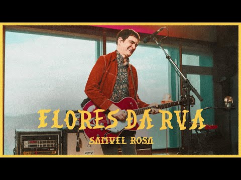 Samuel Rosa - Street Flowers (Rosa Sessions)