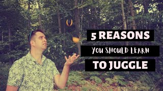 5 Reasons You Should Learn To Juggle