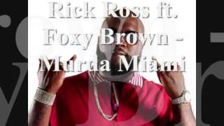Rick Ross ft. Foxy Brown - Murda Miami 2009