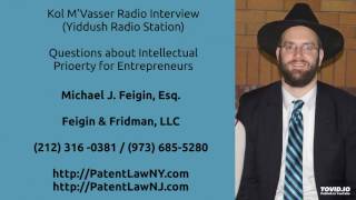 Yiddush Radio - Patent, Trademark, Copyright Interview with Michael Feigi. http://PatentLawNY.com
