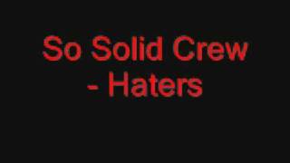 So Solid Crew - Haters