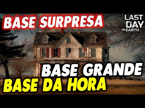 BASE SURPRESA BASE GRANDE BASE DA HORA - Last Day On Earth