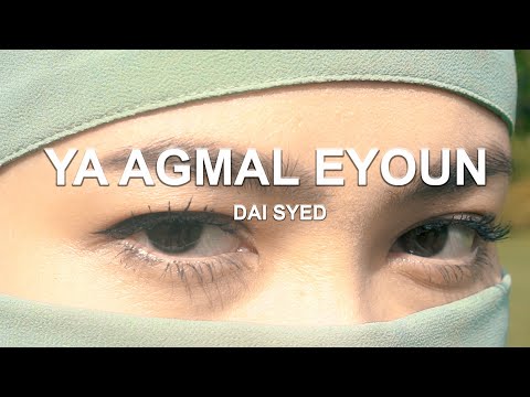 DAI SYED - YA AGMAL EYOUN (wahai mata cantik)