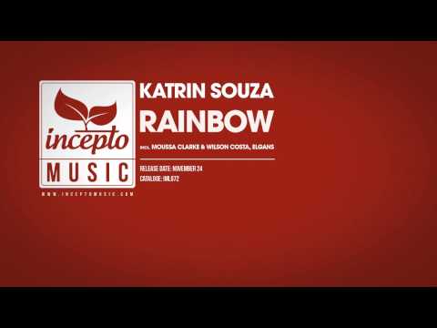 Katrin Souza - Rainbow (Moussa Clarke & Wilson Costa Remix)