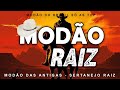MODÃO DAS ANTIGAS AS MELHORES SERTANEJO RAIZ MODA DE VIOLA