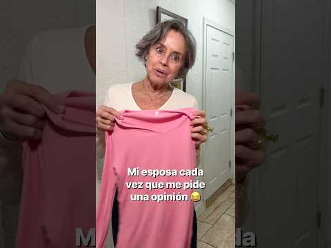 Mi esposa cada vez me pide una opinión