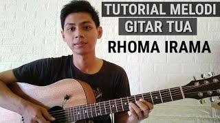 Download lagu GITAR TUA - RHOMA IRAMA || TUTORIAL MELODI || SANGAT MUDAH DI PAHAMI mp3