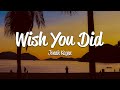 Jonah Kagen - Wish You Did (Lyrics)