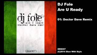 [SWS007] DJ Fole - Are U Ready (Doctor Dave Remix)