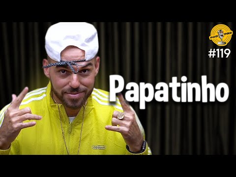 PAPATINHO - Podpah #119
