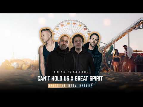 Can't Hold us vs Great Spirit (Maxtreme Mega Mashup) | VINI VICI vs MACKLEMORE