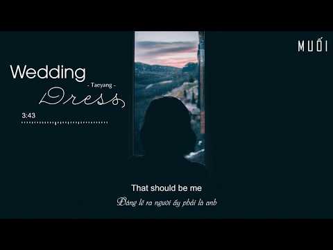Wedding Dress - Taeyang (태양) [Vietsub + Hangul]