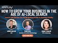 How To Grow Your Business In The Age Of AI Local Search FREE Webinar