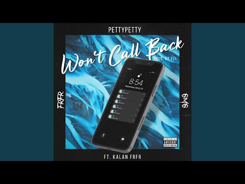 Won't Call Back (feat. Kalan.FrFr)