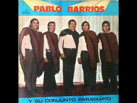 PABLO BARRIOS Y SU CONJUNTO PARAGUAYO - Discos Piribebuy