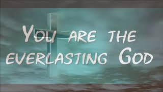 William Murphy - Everlasting God (Lyrics)