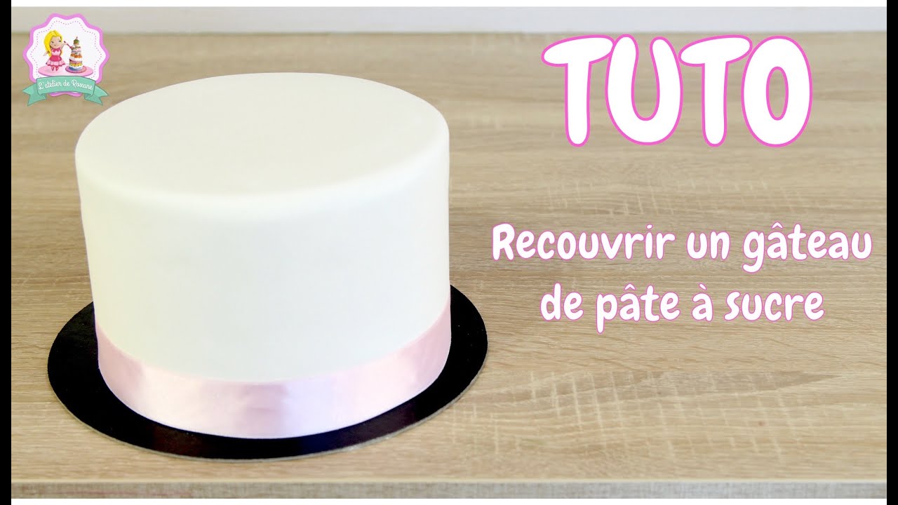 ♡• COMMENT RECOUVRIR PARFAITEMENT UN GÂTEAU DE PATE À SUCRE - TUTO CAKE DESIGN •♡