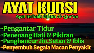 Download lagu Ayat Kursi Pengantar Tidur, Ayat Kursi Pengusir Setan, Ayat Kursi Penghancur Jin & Setan mp3