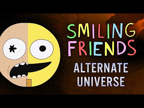Smiling Friends: The Incredible Alternate Universes