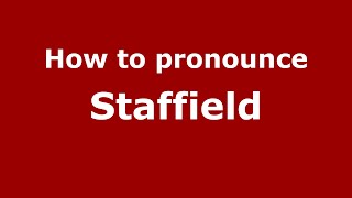 How to pronounce Staffield