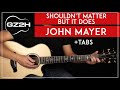 Shouldn't Matter But It Does Guitar Tutorial John Mayer Guitar Lesson |Chords + Lead Guitar|