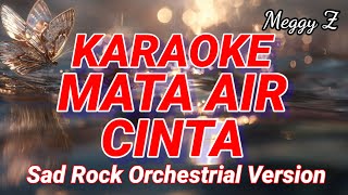 Download lagu KARAOKE MATA AIR CINTA– MEGGY Z | ROCK ORCHESTRA KARAOKE (No Vocal) mp3 Download lagu KARAOKE MATA AIR CINTA– MEGGY Z | ROCK ORCHESTRA KARAOKE (No Vocal) mp3