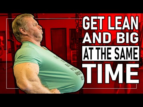 Get Lean & Big at the Same Time