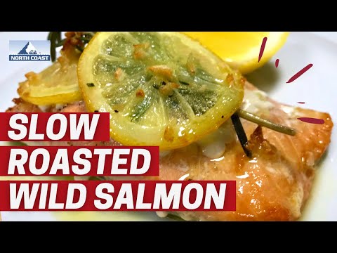 Slow Roasted Wild Alaskan Salmon | Baked Salmon Recipe | North Coast Seafoods