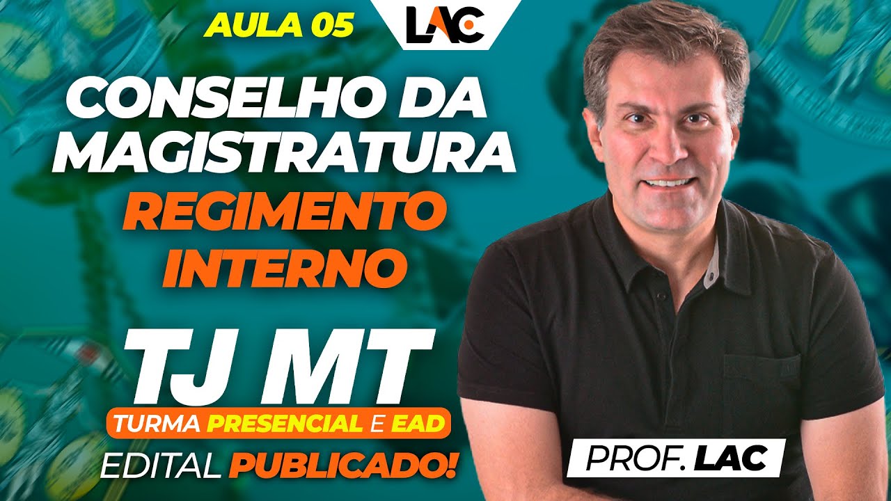 Aula 05 - Regimento Interno TJMT - Conselho da Magistratura